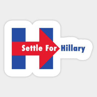 Settle for Hillary Sticker